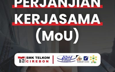 Perjanjian Kerjasama (MoU) SMK Telkom Cirebon Dan PT Adyawisa Telecommunication & Electrical